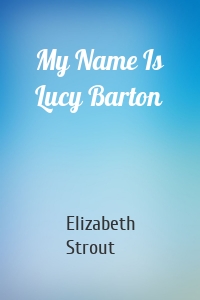 My Name Is Lucy Barton