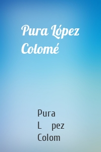 Pura López Colomé