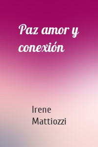 Paz amor y conexión