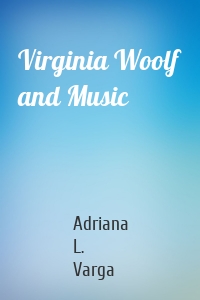 Virginia Woolf and Music