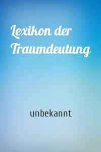 Lexikon der Traumdeutung