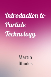 Introduction to Particle Technology