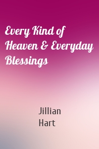 Every Kind of Heaven & Everyday Blessings