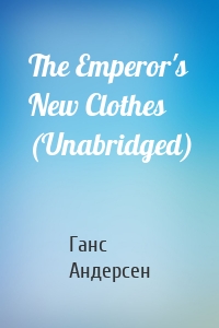 The Emperor's New Clothes (Unabridged)