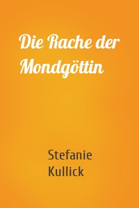 Die Rache der Mondgöttin