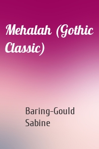 Mehalah (Gothic Classic)