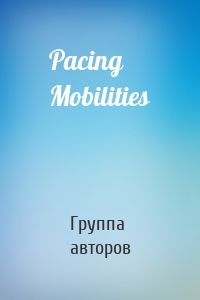 Pacing Mobilities