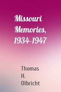 Missouri Memories, 1934–1947