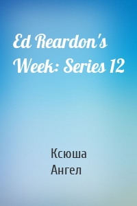 Ed Reardon's Week: Series 12