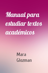 Manual para estudiar textos académicos