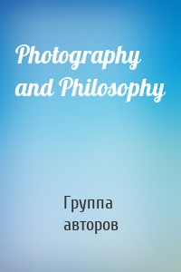 Photography and Philosophy