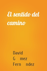 El sentido del camino