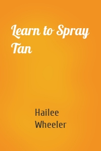Learn to Spray Tan