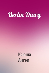 Berlin Diary