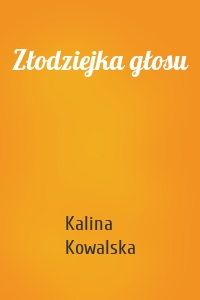 Złodziejka głosu