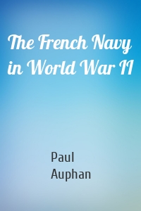 The French Navy in World War II