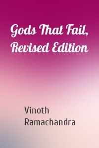 Gods That Fail, Revised Edition