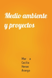 Medio ambiente y proyectos