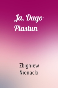 Ja, Dago Piastun