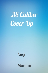 .38 Caliber Cover-Up