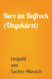 Nero im Reifrock (Ungekürzt)