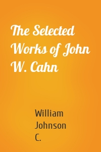 The Selected Works of John W. Cahn