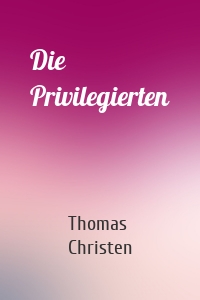 Die Privilegierten