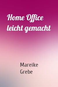 Home Office leicht gemacht