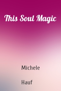 This Soul Magic