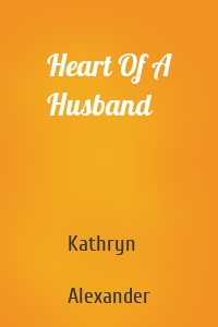 Heart Of A Husband