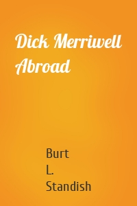 Dick Merriwell Abroad