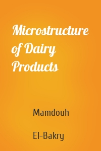 Microstructure of Dairy Products