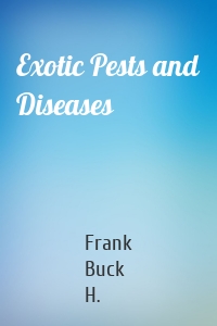 Exotic Pests and Diseases