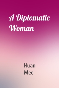 A Diplomatic Woman