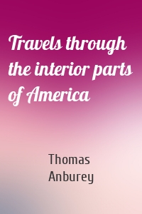 Travels through the interior parts of America