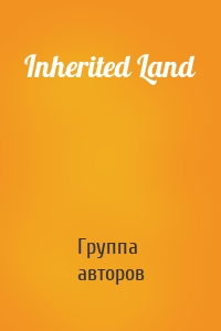 Inherited Land