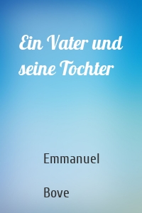 Ein Vater und seine Tochter