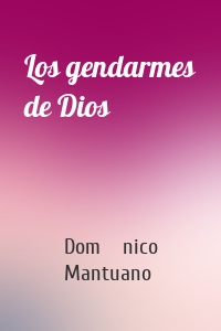 Los gendarmes de Dios