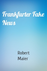 Frankfurter Fake News