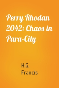 Perry Rhodan 2042: Chaos in Para-City
