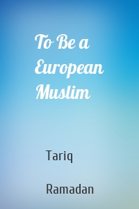 To Be a European Muslim