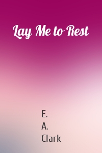 Lay Me to Rest