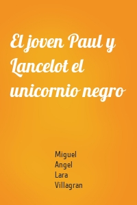 El joven Paul y  Lancelot el unicornio negro