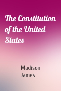 The Constitution of the United States