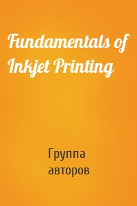 Fundamentals of Inkjet Printing