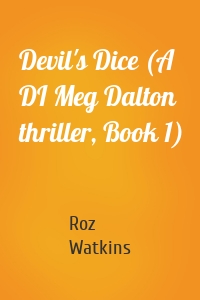 Devil's Dice (A DI Meg Dalton thriller, Book 1)