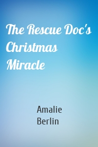 The Rescue Doc's Christmas Miracle