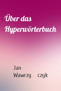 Über das Hyperwörterbuch