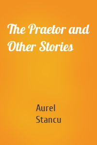 The Praetor and Other Stories