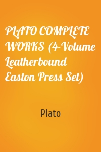 PLATO COMPLETE WORKS (4-Volume Leatherbound Easton Press Set)